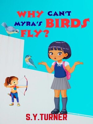 cover image of Why Can't Myra's Birds Fly?